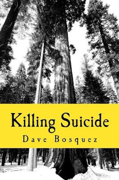 Killing Suicide by Dave Bosquez 9781977957177