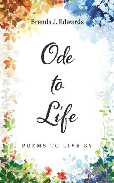 Ode to Life by Brenda J Edwards 9781725285385