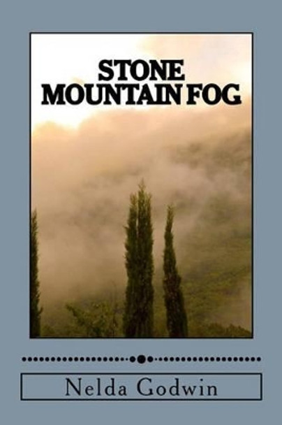 Stone Mountain Fog by Nelda Godwin 9781470060374