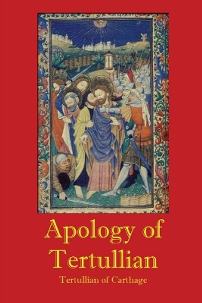 Apology of Tertullian by Tertullian of Carthage 9781088149102