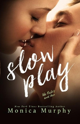 Slow Play by Monica Murphy 9781682308318