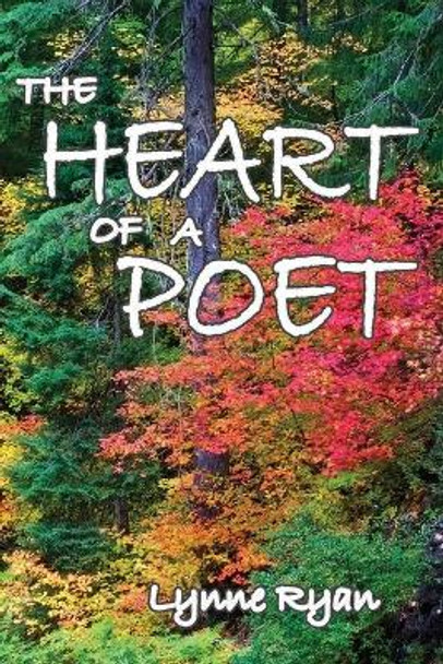 The Heart of a Poet by Lynne Ryan 9798598367940