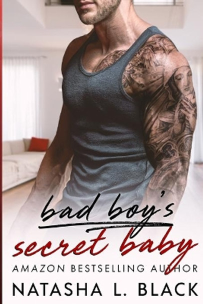 Bad Boy's Secret Baby by Natasha L Black 9781689894579