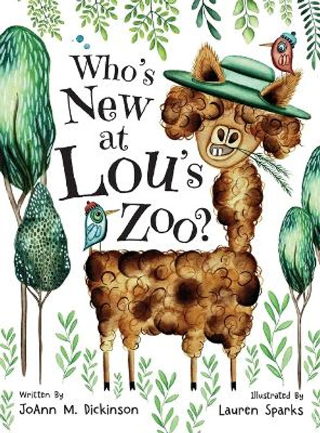 Who's New At Lou's Zoo: A kid's book about kindness, compassion and acceptance by Joann M Dickinson 9781737804178