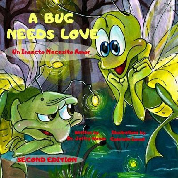 A Bug Needs Love: Second Edition by Gabrielle Ismail 9781700360977