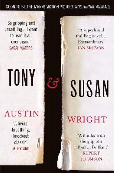 Tony and Susan: Now the major motion picture Nocturnal Animals by Austin Wright