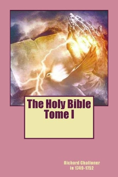 The Holy Bible Tome I by Richard Challoner in 1749-1752 9781518875656