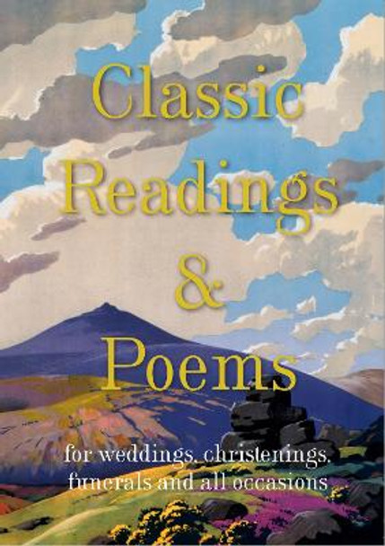 Classic Readings and Poems: a collection for weddings, christenings, funerals and all occasions by Jane McMorland-Hunter