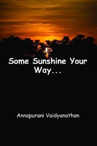 Some Sunshine Your Way... by MS Annapurani Vaidyanathan 9781542401708