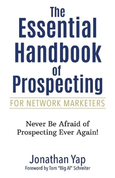 The Essential Handbook of Prospecting for Network Marketers by Tom Schreiter 9798646044342