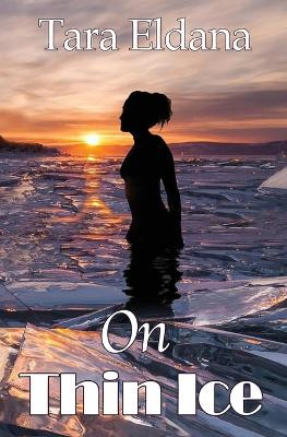 On Thin Ice by Tara Eldana 9781626947917