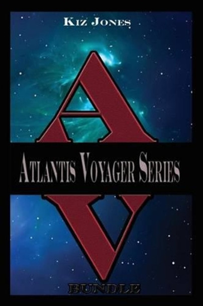 Atlantis Voyager Series Bundle by Kiz Jones 9781507602614