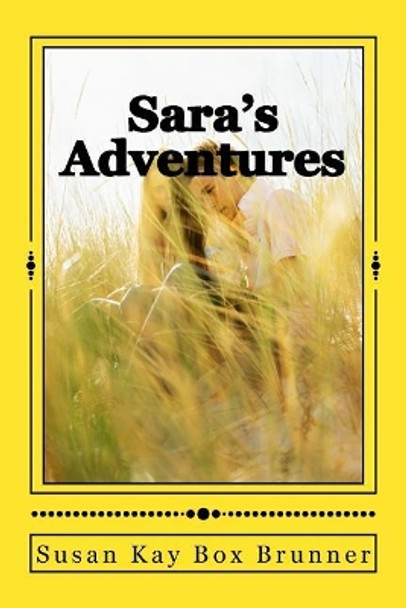 Sara's Adventures by Susan Kay Box Brunner 9781940609775