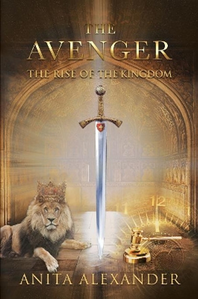The Avenger: The Rise of the Kingdom by Anita Alexander 9780648543602