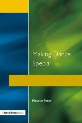 Making Dance Special Melanie Peter 9781853464348