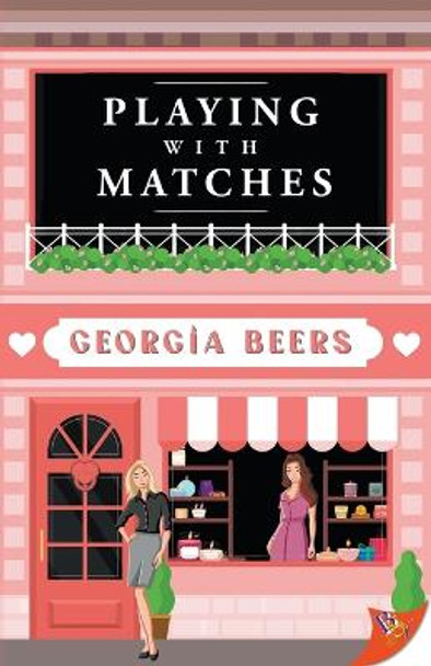 Playing with Matches by Georgia Beers 9781636795072