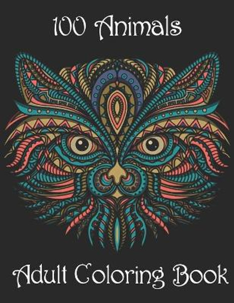 100 Animals Adult Coloring Book: Stress Relieving Designs to Color, Relax and Unwind (Coloring Books for Adults) by Yo Noto 9798732546842