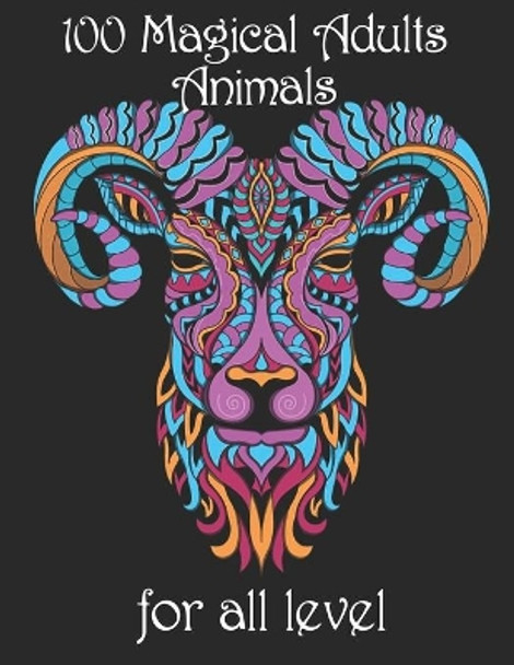 100 magical adults Animals for all level: Coloring Book with Lions, Elephants, Owls, Horses, Dogs, Cats, and Many More! (Animals with Patterns Coloring Books) by Yo Noto 9798734573471