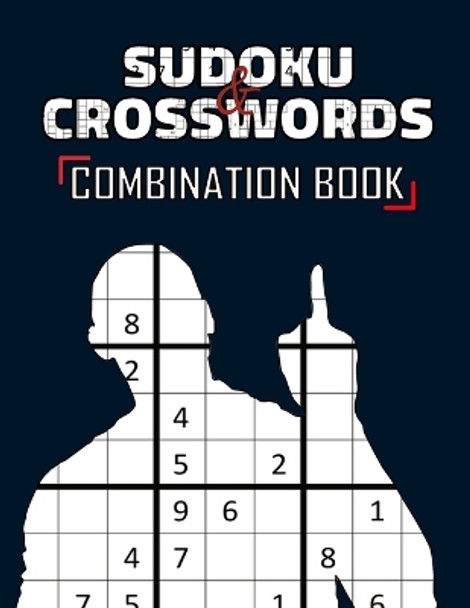 Sudoku and Crossword Combination Book: Puzzles Combo with Solutions by Kobin Snider 9798856407449