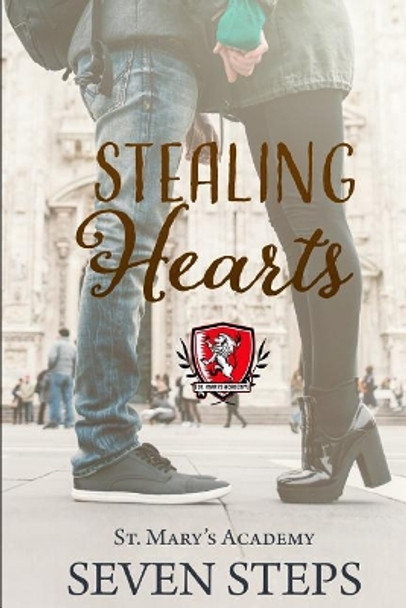 Stealing Hearts: A Stand Alone YA Contemporary Romance by Seven Steps 9781724057105