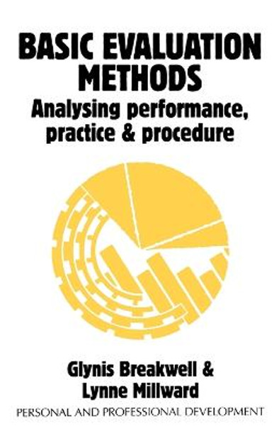 Basic Evaluation Methods: Analysing Performance, Practice and Procedure by Glynis M. Breakwell