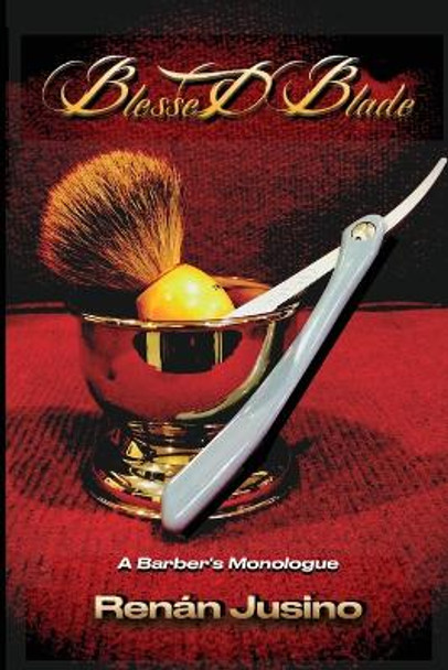 Blessed Blade: A Barber's Monologue by Renan Jusino 9798986677682