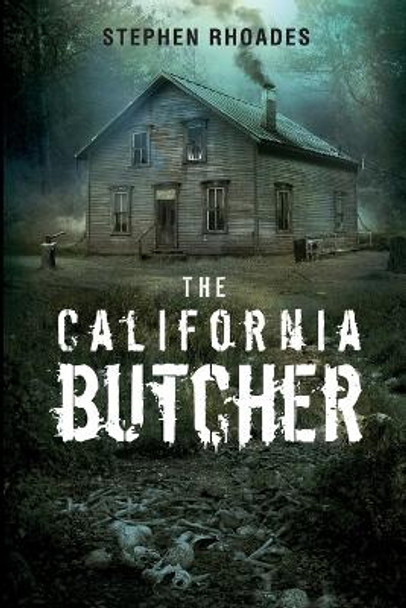 The California Butcher by Stephen Rhoades 9798989453511