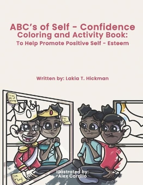 ABC's of Self-Confidence Coloring & Activity Book: : To Help Promote Positive Self-Esteem by Alex Carrillo 9798580656670