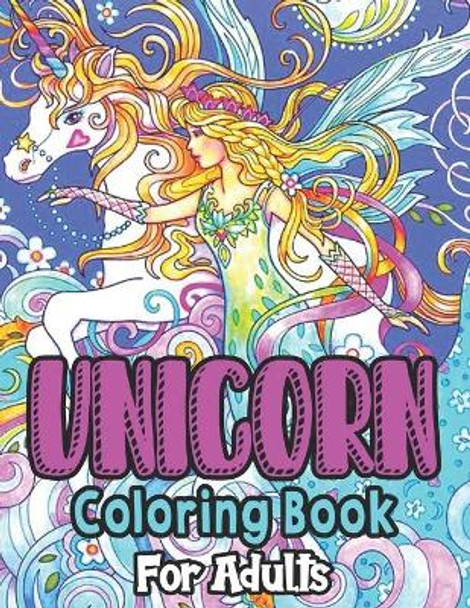 Unicorn Coloring Book For Adults: Coloring Book for Adults by Anita Daniels 9798592719271