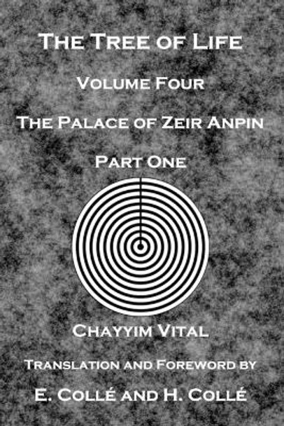 The Tree of Life: The Palace of Zeir Anpin: Volume Four: Part One by E Colle 9798606851645