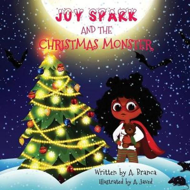 Joy Spark and the Christmas monster by Azka Javed 9798583092581