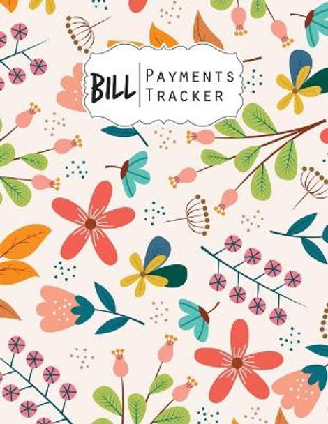 Bill Payment Tracker: A bill payment checklist makes it easy to track your bill payment every month Help you pay on time and Have everything all in one place Enough for 9 years by Jim Winter 9798613283798