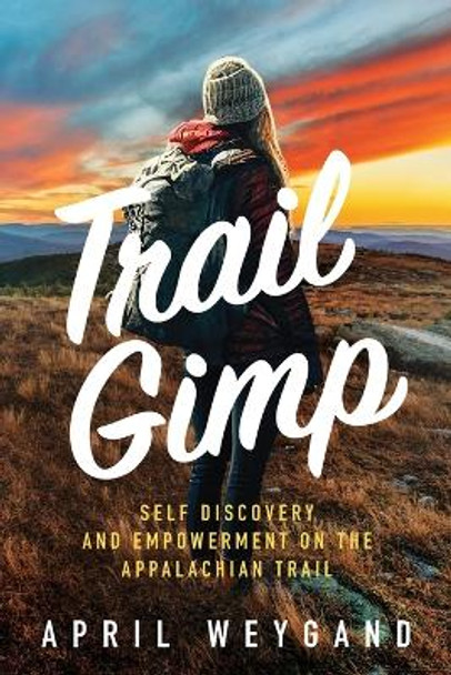 Trail Gimp by April Weygand 9780645690255