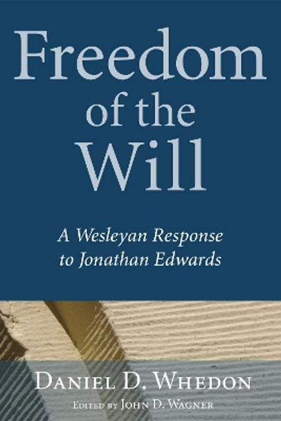 Freedom of the Will by Daniel D Whedon 9781498251655