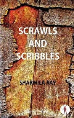 Scrawls and Scribbles by Sharmila Ray 9789385782909