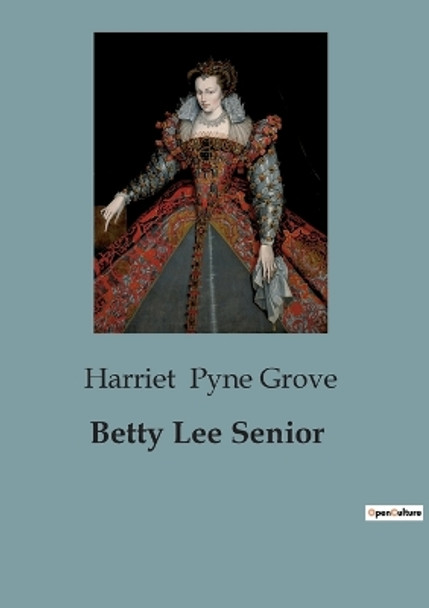 Betty Lee Senior by Harriet Pyne Grove 9791041847716