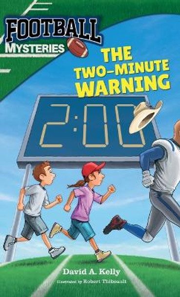 The Two-Minute Warning by David A Kelly 9781959378044