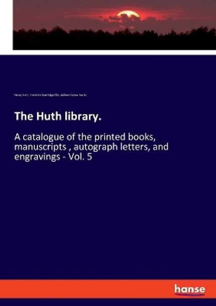 The Huth library. by William Carew Hazlitt 9783337820244