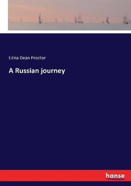 A Russian journey by Edna Dean Proctor 9783744745345