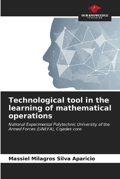 Technological tool in the learning of mathematical operations by Massiel Milagros Silva Aparicio 9786206650980