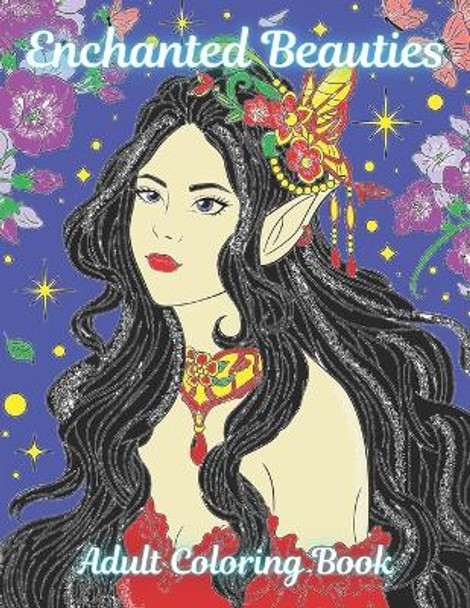 Enchanted Beauties Adult Coloring Book of Faries and Mystical Maidens by L A Graham Mason 9798362625412