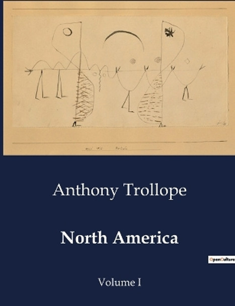 North America: Volume I by Anthony Trollope 9791041983971