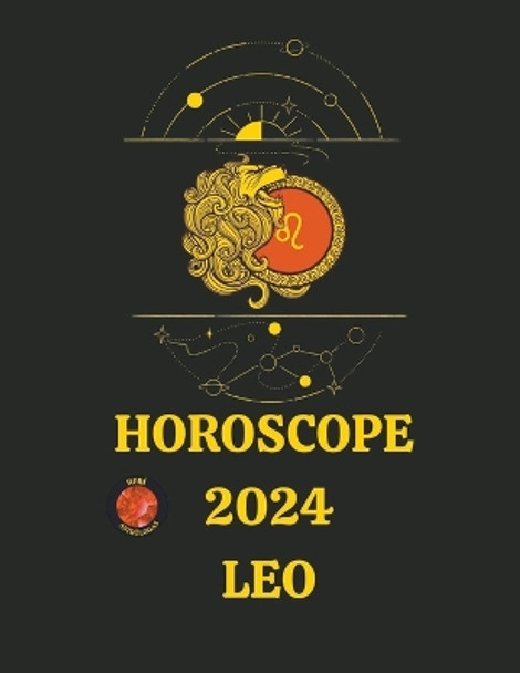 Horoscope 2024 Leo by Rubi Astrólogas 9798223814863