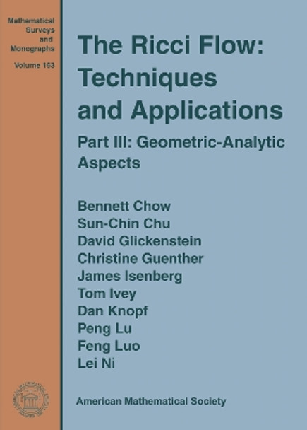 The Ricci Flow: Techniques and Applications: Part III: Geometric-Analytic Aspects by Bennett Chow 9780821846612
