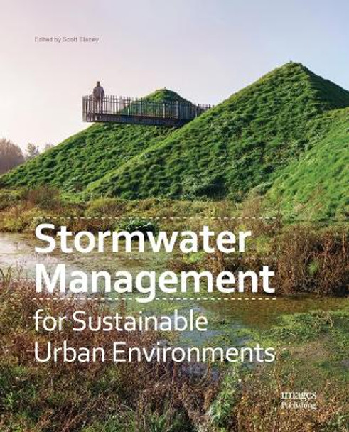 Stormwater Management for Sustainable Urban Environments by Scott Slaney