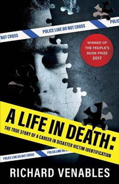 A Life in Death: The True Story of a Career in Disaster Victim Identification by Richard Venables 9781839012754