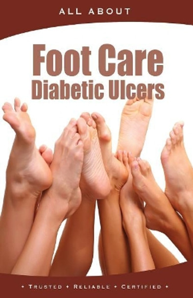 All About Foot Care & Diabetic Ulcers by Kenneth Wright 9781896616872