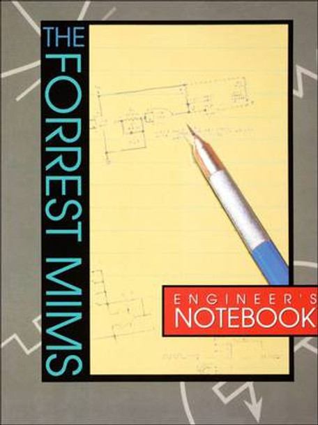 Forrest Mims Engineer's Notebook by Forrest Mims