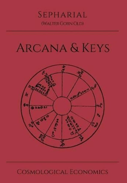 Sepharial's Arcana & Keys by Walter Gorn Old Sepharial 9781942418016