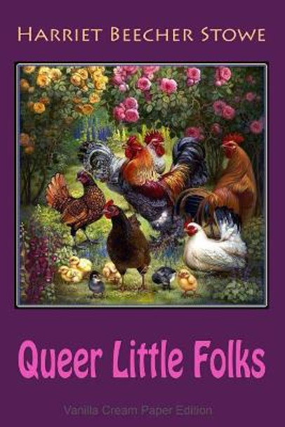 Queer Little Folks by Harriet Beecher Stowe 9781726350679